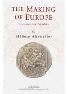 THE MAKING OF EUROPE - LECTURES AND STUDIES