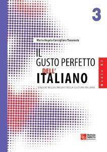 IL GUSTO PERFETTO DELL ITALIANO 3 MEDIO-AVANZATO