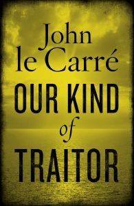 OUR KIND OF TRAITOR