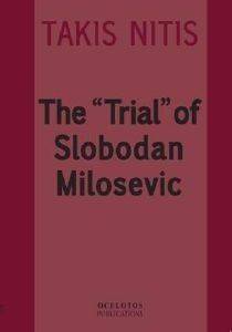 THE TRIAL OF SLOBODAN MILOCEVIC