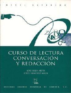 CURSO DE LECTURA CONVERSACION Y REDACCION SUPERIOR LIBRO DEL ALUMNO