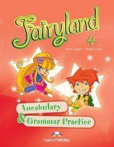 FAIRYLAND 4  VOCABULARY AND GRAMMAR PRACTICE