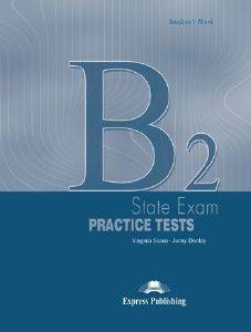 STATE EXAM PRACTICE TEST B2 STUDENTS BOOK
