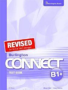 REVISED BURLINGTON CONNECT B1+ TEST BOOK