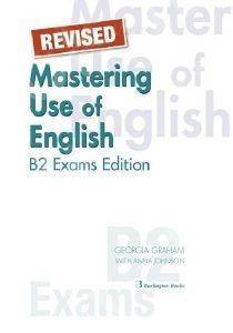 REVISED MASTERING USE OF ENGLISH B2 EXAMS EDITION