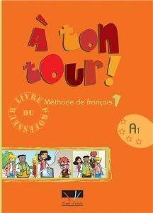 A TON TOUR 1 LIVRE DU PROFESSEUR A1