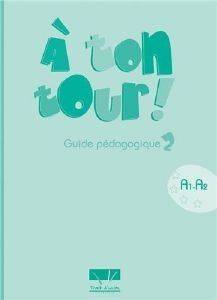 A TON TOUR 2 GUIDE PEDAGOGIQUE A1-A2