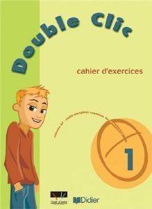 DOUBLE CLIC 1 CAHIER D EXERCICES