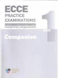 ECCE PRACTICE EXAMINATIONS BOOK 1 COMPANION