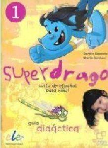 SUPERDRAGO 1 GUIA DIDACTICA + 2 CD