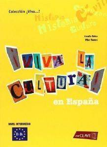 VIVA LA CULTURA EN ESPANA B1 + B2 LIBRO DEL ALUMNO