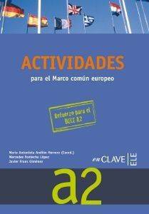 ACTIVIDADES PARA EL MARCO COMUN EUROPEO PREPARACION AL DELE A2 + CD 2009