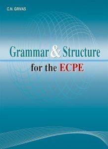 GRAMMAR AND STRUCTURE FOR THE ECPE