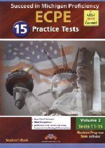 SUCCEED IN MICHIGAN ECPE 15 PRACTICE TESTS VOLUME 2 TESTS 11-15 STUDENTS BOOK 2013 FORMAT