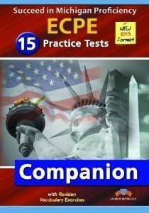 SUCCEED IN MICHIGAN ECPE 15 PRACTICE TESTS COMPANION 2013 FORMAT