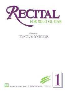 RECITAL 1 FOR SOLO GUITAR