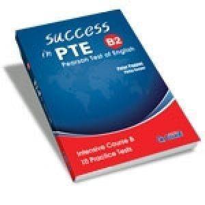SUCCESS IN PTE B2 (10 PRACTICE TESTS)