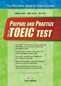 PREPARE AND PRACTICE FOR THE TOEIC TEST (+KEY)