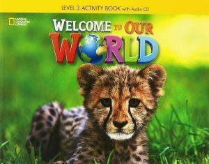 WELCOME TO OUR WORLD 3 ACTIVITY BOOK (+ AUDIO CD) BRITISH EDITION
