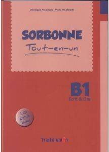 SORBONNE B1 TOUT EN UN ECRIT AND ORAL METHODE (+ CD)