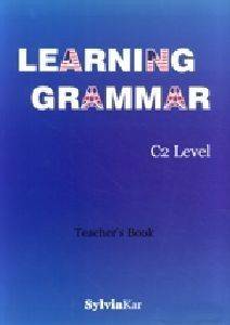 LEARNING GRAMMAR C2 TEACHERS BOOK