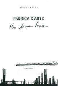 FABRICA D ARTE