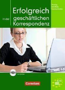 ERFOLGREICH IN DER GESCHAFTLICHEN KORRESPONDENZ (+ CD)