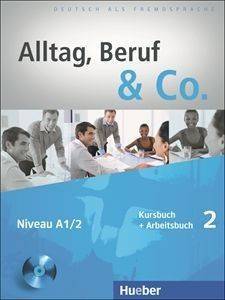 ALLTAG BERUF & CO 2 KURSBUCH & ARBEITSBUCH (+ CD)