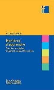 COLLECTION F - MANIERES D APPRENDRE POUR DES STRATEGIES DAPPRENTISSAGE DIFFERENCIEES 