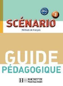 SCENARIO 2 A2 + B1 GUIDE PEDAGOGIQUE