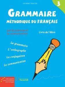 GRAMMAIRE METHODIQUE DU FRANCAIS 3 DELF B1 METHODE