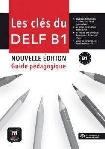 LES CLES DU DELF B1 GUIDE PEDAGOGIQUE