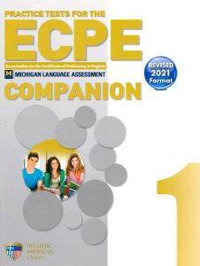 PRACTICE TESTS FOR THE ECPE 1 COMPANION REVISED 2021 FORMAT