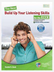 THE NEW BUILD UP YOUR LISTENING SKILLIS FOR THE ECCE REVISED 2021 FORMAT