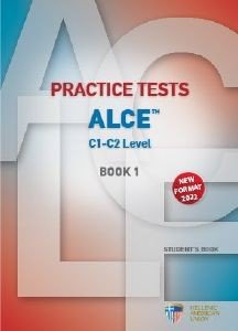 PRACTICE TESTS FOR THE ALCE C1-C2 LEVEL 1 STUDENTS BOOK NEW FORMAT 2022