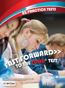 FAST FORWARD TO THE TOEIC TEST B2  STUDENTS BOOK