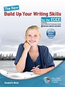 THE NEW BUILD UP YOUR WRITING SKILLS FOR THE ECCE 2021