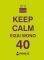 KEEP CALM   40