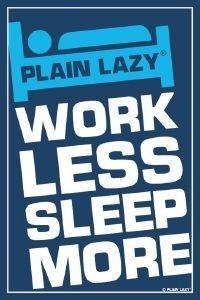 POSTER PLAIN LAZY-MORE WORK 61 X 91.5 CM