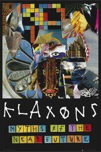 POSTER KLAXONS MYTHS OF THE NEAR FUTURE 61 X 91.5 CM