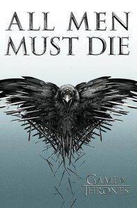 POSTER  GAME OF THRONES ALL MEN MUST DIE  61 X 91.5 CM