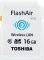 TOSHIBA FLASH AIR 16GB WIRELESS SDHC CLASS 10 TOSHIBA FLASH AIR 16GB WIRELESS SDHC CLASS 10