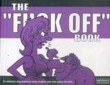 THE FUCK OFF BOOK THE FUCK OFF BOOK
