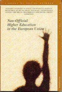 NON-OFFICIAL HIGHER EDUCATION IN THE EUROPEAN UNION NON-OFFICIAL HIGHER EDUCATION IN THE EUROPEAN UNION