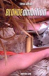 BLONDE AMBITION BLONDE AMBITION