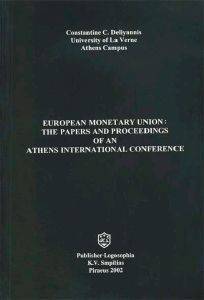 EUROPEAN MONETARY UNION: THE PAPERS AND PROCEEDINGS OF AN ATHENS INTERNATIONAL CONFERENCE