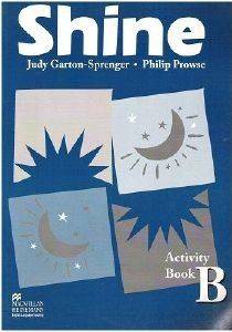 ACTIVITY BOOK TO SHINE B ACTIVITY BOOK TO SHINE B