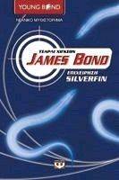 JAMES BOND:  SILVERFIN SILVERFIN