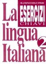 LA LINGUA ITALIANA ESERCISI 2 CHIAVI LA LINGUA ITALIANA ESERCISI 2 CHIAVI