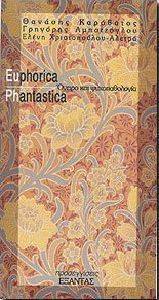 EUPHORICA PHANTASTICA -   